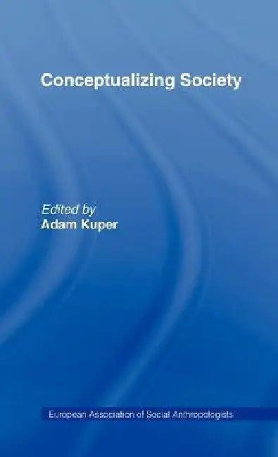 Buy Conceptualizing Society (English, Adam Kuper) — BookShops.in
