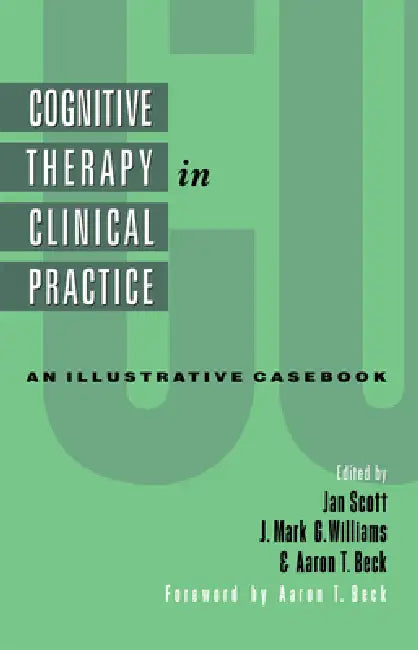 Buy Cognitive Therapy in Clinical Practice | by Jan Scott | J. Mark G. Williams | Aaron T. Beck | Routledge | by Jan Scott | J. Mark G. Williams | Aaron T. Beck | Routledge | by Jan Scott | J. Mark G. Williams | Aaron T. Beck | Routledge | by Jan Scott | J. Mark G. Williams | Aaron T. Beck | Routledge | by Jan Scott | J. Mark G. Williams | Aaron T. Beck | Routledge | by Jan Scott | J. Mark G. Williams | Aaron T. Beck | Routledge | by Jan Scott | J. Mark G. Williams | Aaron T. Beck | Routledge | by J — BookShops.in