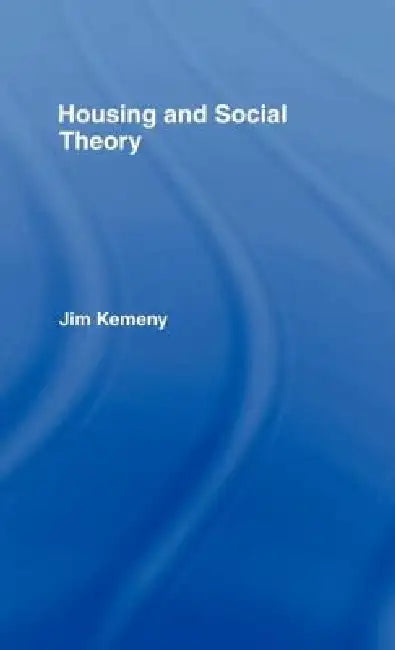 Buy Housing and Social Theory (English, Jim Kemeny) — BookShops.in