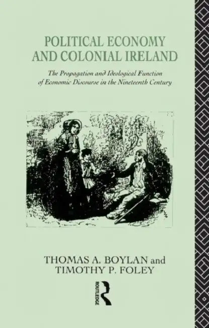 Buy Political Economy and Colonial Ireland (English, Boylan Thomas) — BookShops.in
