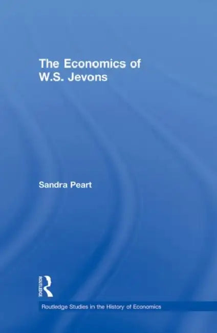 Buy The Economics of W.S. Jevons (English, Peart Sandra) — BookShops.in