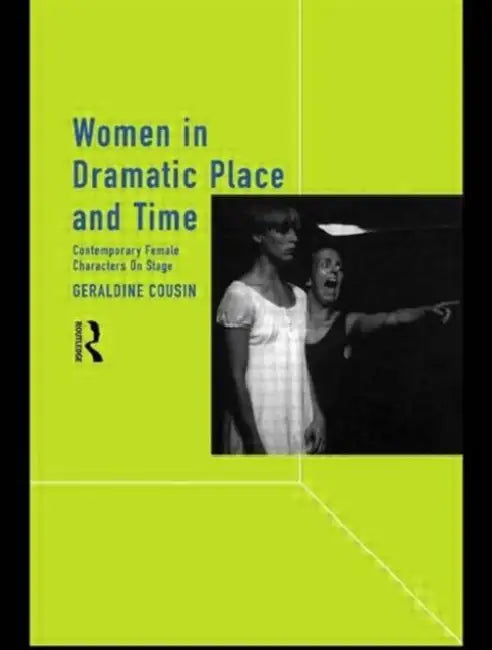 Buy Women in Dramatic Place and Time (English, Geraldine Cousin) — BookShops.in