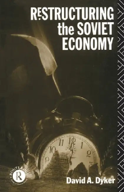 Buy Restructuring the Soviet Economy (English, David A. Dyker) — BookShops.in