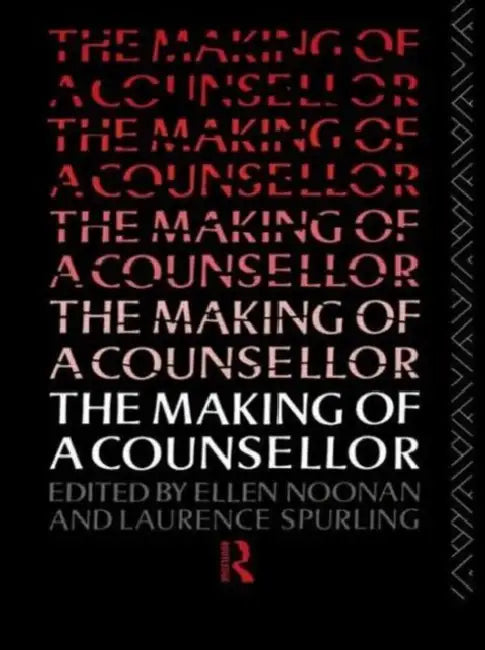 Buy The Making of a Counsellor (English, Ellen Noonan | Laurence Spurling) — BookShops.in