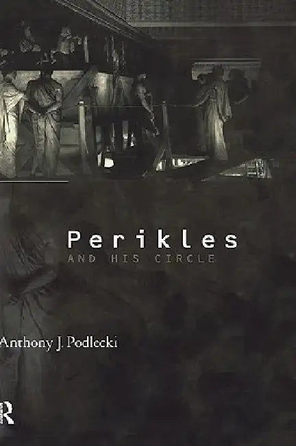 Buy Perikles and his Circle (English, Anthony J. Podlecki) — BookShops.in