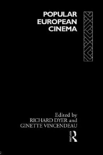 Buy Popular European Cinema (English, Richard Dyer | Ginette Vincendeau) — BookShops.in