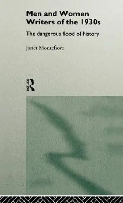 Buy Men and Women Writers of the 1930s (English, Janet Montefiore) — BookShops.in