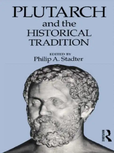 Buy Plutarch and the Historical Tradition (English, Stadter Philip A.) — BookShops.in