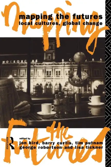 Buy Mapping the Futures (English, John Bird | Barry Curtis | Tim Putnam) — BookShops.in