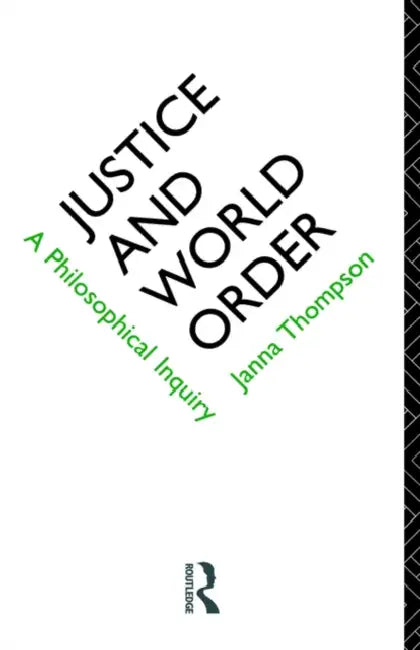 Buy Justice and World Order (English, Janna Thompson) — BookShops.in