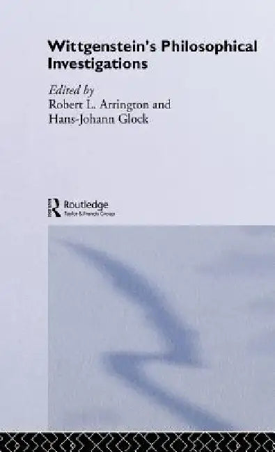 Buy Wittgenstein's Philosophical Investigations (English, Robert Arrington | Hans-Johann Glock) — BookShops.in