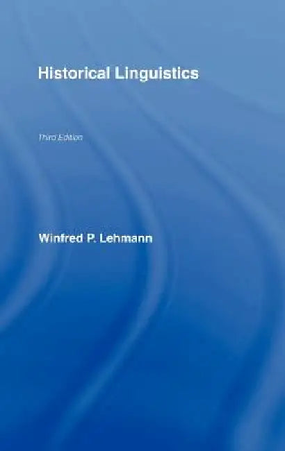 Buy Historical Linguistics (English, Winfred P. Lehmann) — BookShops.in