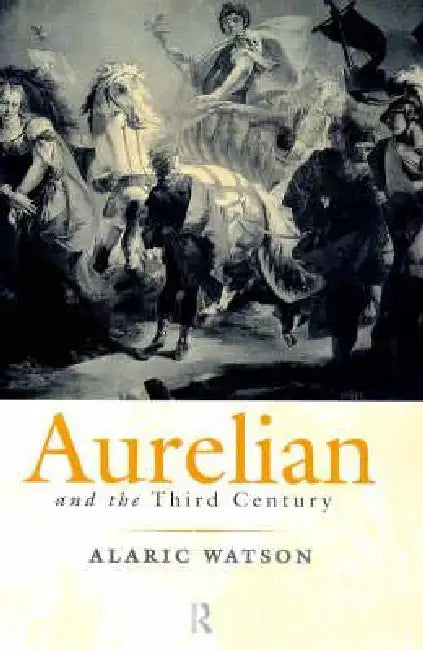 Buy Aurelian and the Third Century (English, Alaric Watson) — BookShops.in