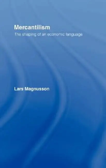 Buy Mercantilism (English, Lars Magnusson) — BookShops.in