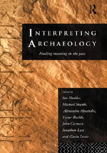 Buy Interpreting Archaeology (English, Alexandra Alexandri | Victor Buchli | John Carman) — BookShops.in