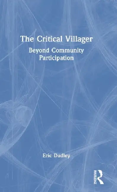 Buy The Critical Villager (English, Eric Dudley) — BookShops.in