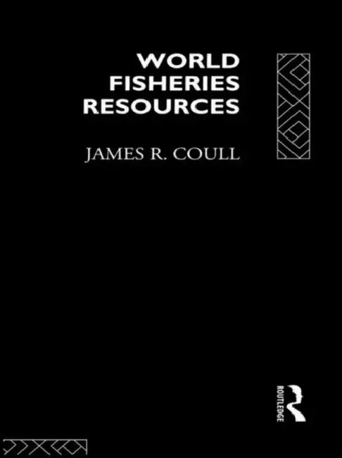 Buy World Fisheries Resources (English, Coull James R.) — BookShops.in