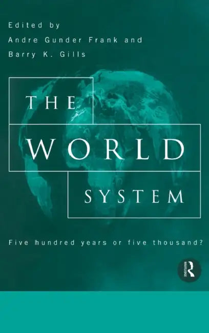 Buy The World System (English, Barry Gills | Andre Gunder Frank) — BookShops.in
