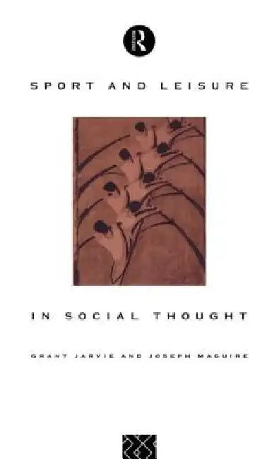 Buy Sport and Leisure in Social Thought (English, Grant Jarvie | Joseph Maguire) — BookShops.in
