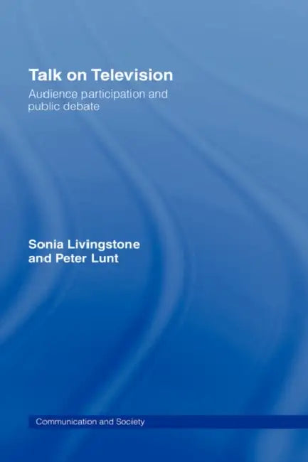 Buy Talk on Television (English, Sonia Livingstone | Peter Lunt) — BookShops.in