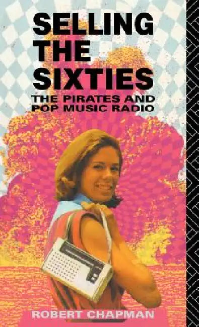 Buy Selling the Sixties (English, Robert Chapman) — BookShops.in