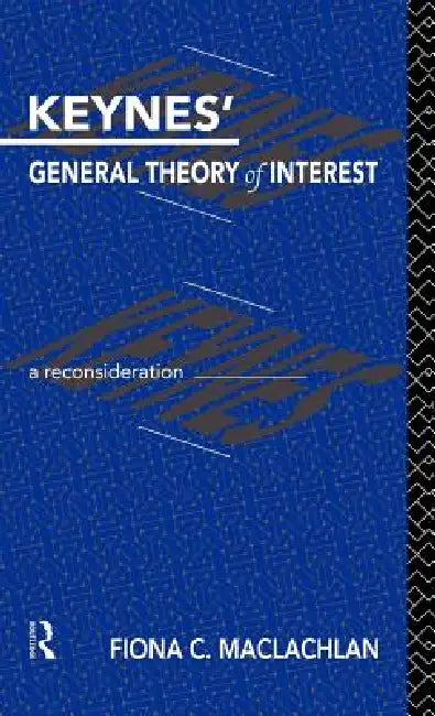 Buy Keynes' General Theory of Interest (English, Fiona MacLachlan) — BookShops.in