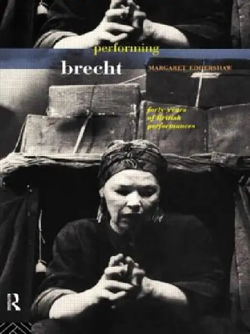 Buy Performing Brecht (English, Margaret Eddershaw) — BookShops.in