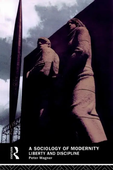 Buy A Sociology of Modernity (English, Wagner Peter) — BookShops.in