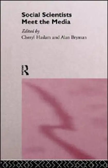 Buy Social Scientists Meet the Media (English, Alan Bryman | Cheryl Haslam) — BookShops.in