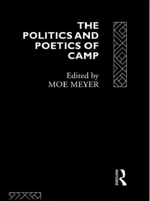 Buy The Politics and Poetics of Camp (English, Meyer Morris) — BookShops.in
