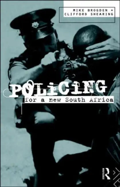 Buy Policing for a New South Africa (English, Mike Brogden | Clifford D. Shearing) — BookShops.in