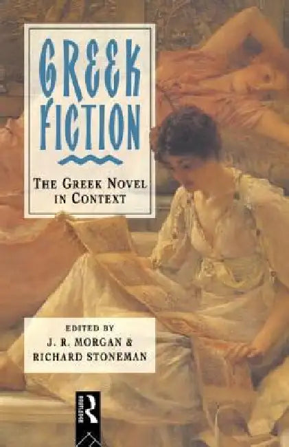 Buy Greek Fiction | by Morgan | Richard Stoneman | Routledge | by Morgan | Richard Stoneman | Routledge | by Morgan | Richard Stoneman | Routledge | by Morgan | Richard Stoneman | Routledge | by Morgan | Richard Stoneman | Routledge | by Morgan | Richard Stoneman | Routledge | by Morgan | Richard Stoneman | Routledge | by Morgan | Richard Stoneman | Routledge | by Morgan | Richard Stoneman | Routledge | by Morgan | Richard Stoneman | Routledge | by Morgan | Richard Stoneman | Routledge | by Morgan | — BookShops.in