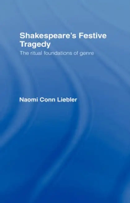 Buy Shakespeare's Festive Tragedy (English, Naomi Conn Liebler) — BookShops.in