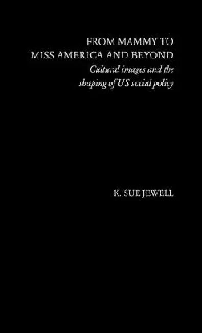 Buy From Mammy to Miss America and Beyond (English, K. Sue Jewell) โ BookShops.in