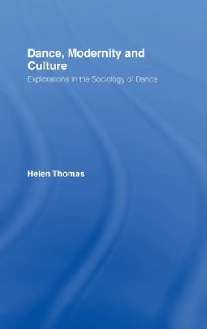 Buy Dance, Modernity and Culture (English, Helen Thomas) — BookShops.in