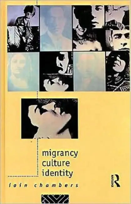 Buy Migrancy, Culture, Identity (English, Chambers Iain) — BookShops.in