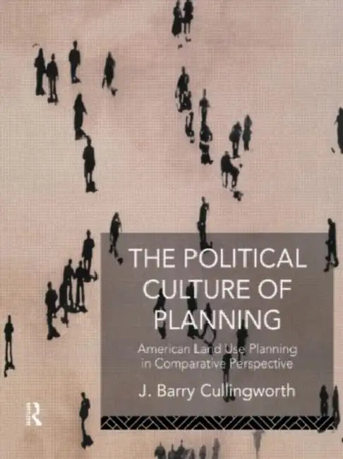 Buy The Political Culture of Planning (English, Cullingworth J Barry) β BookShops.in