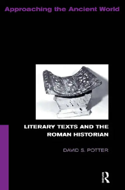 Buy Literary Texts and the Roman Historian (English, David Potter) โ BookShops.in