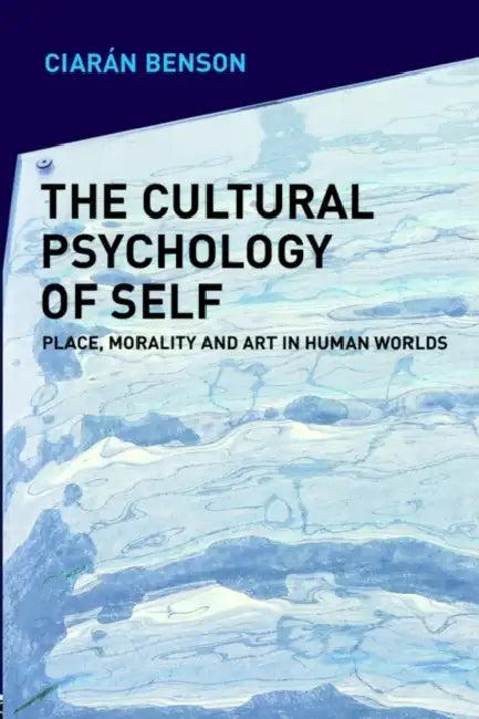 Buy The Cultural Psychology of Self (English, Ciaran Benson) — BookShops.in