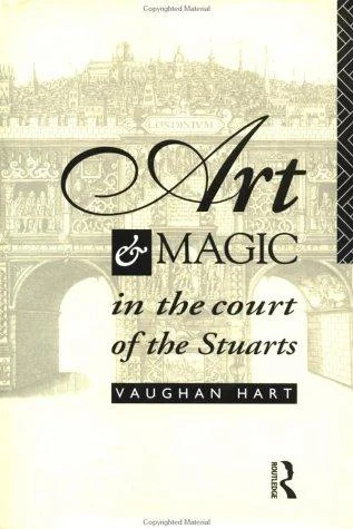 Buy Art and Magic in the Court of the Stuarts (English, Hart Vaughan) — BookShops.in