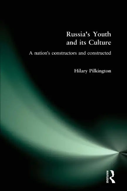 Buy Russia's Youth and its Culture (English, Hilary Pilkington) — BookShops.in