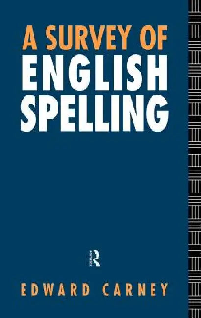 Buy A Survey of English Spelling (English, Edward Carney) — BookShops.in