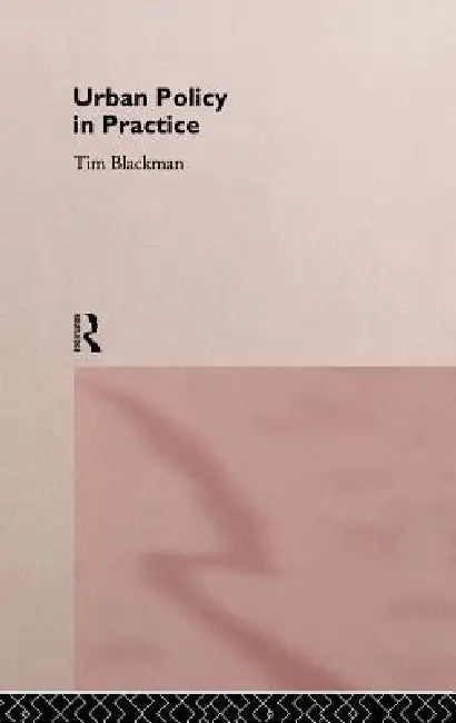 Buy Urban Policy in Practice (English, Tim Blackman) — BookShops.in