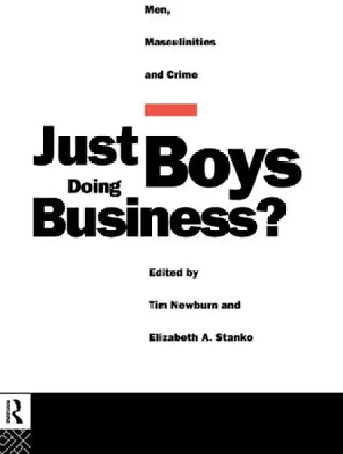 Buy Just Boys Doing Business? (English, Tim Newburn | Elizabeth A. Stanko) — BookShops.in