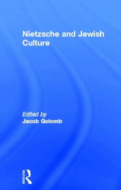 Buy Nietzsche and Jewish Culture (English, Golomb Jacob) — BookShops.in