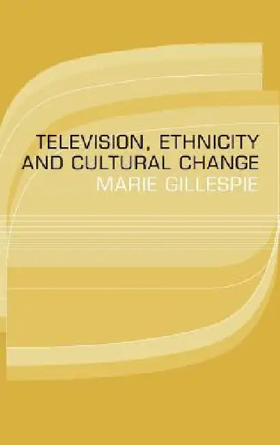 Buy Television, Ethnicity and Cultural Change (English, Marie Gillespie) — BookShops.in