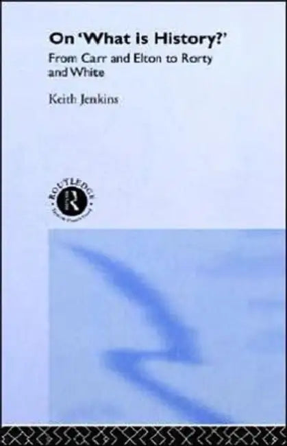 Buy On 'What Is History?' (English, Keith Jenkins) — BookShops.in