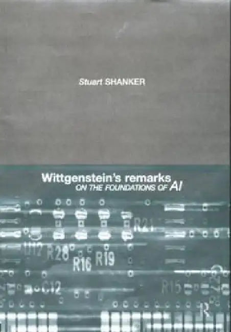 Buy Wittgenstein's Remarks on the Foundations of AI (English, Stuart G. Shanker) — BookShops.in