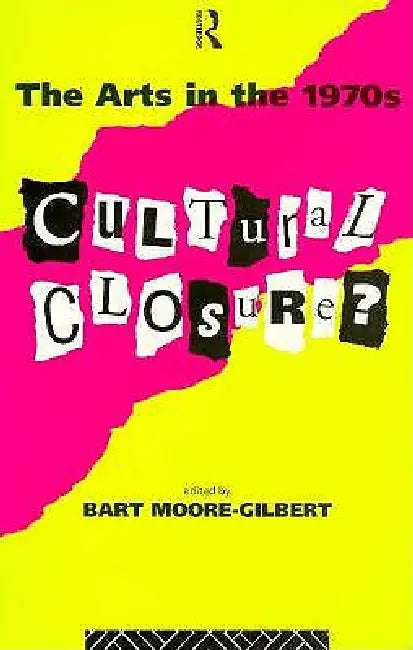 Buy The Arts in the 1970s (English, Bart Moore-Gilbert) — BookShops.in