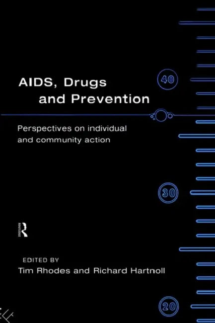 Buy Aids, Drugs and Prevention (English, Richard Hartnoll | Tim Rhodes) — BookShops.in